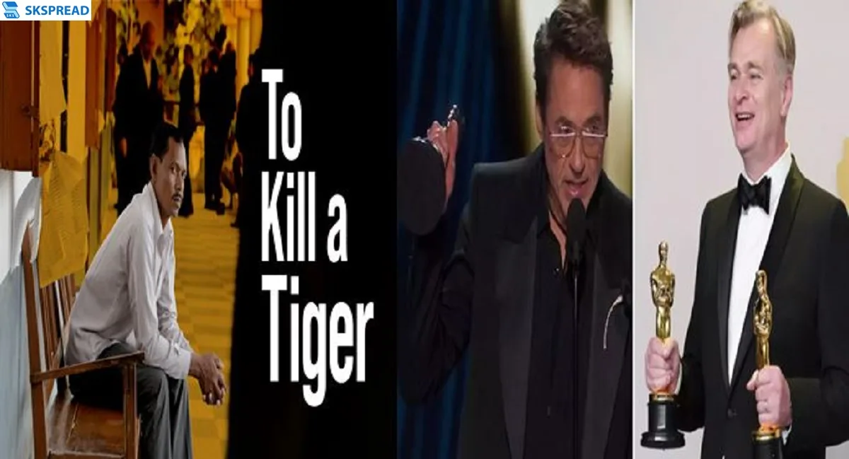 ஆஸ்கர் விருதை இழந்த To Kill a Tiger இந்திய ஆவணப்படம் ! முதல்முறை ஆஸ்கர் வென்ற கிறிஸ்டோபர் நோலன் மற்றும் ராபர்ட் டவுனி !