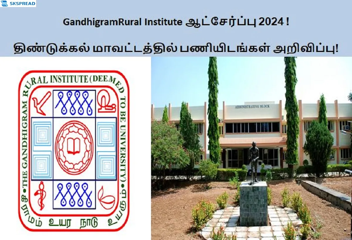 Gandhigram Rural Institute ஆட்சேர்ப்பு 2024 ! திண்டுக்கல் மாவட்டத்தில் காலிப்பணியிடங்கள் அறிவிப்பு - 10 ஆம் வகுப்பு முதல் Degree வரை விண்ணப்பிக்கலாம் !