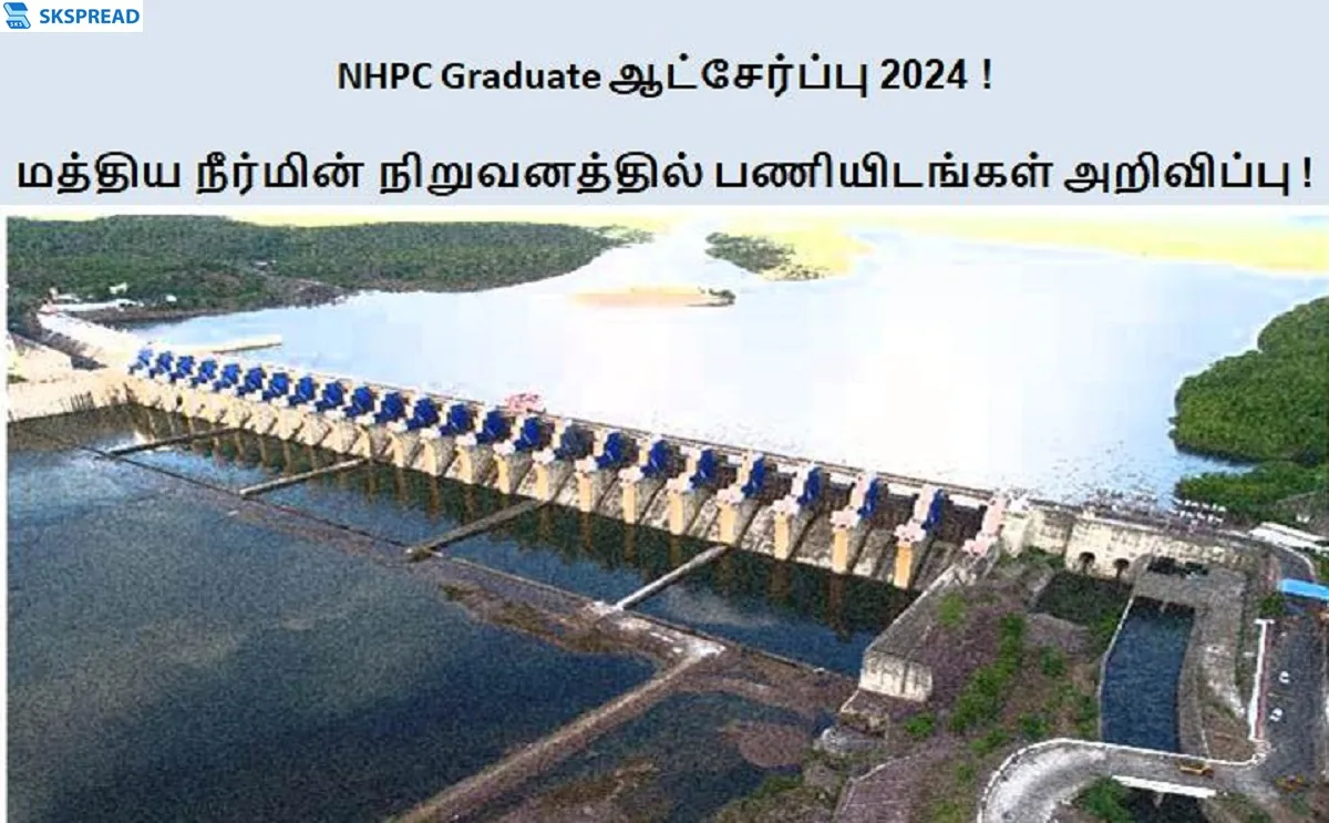 NHPC Graduate ஆட்சேர்ப்பு 2024 ! மத்திய ஹைட்ரோ எலக்ட்ரிக் பவர் கார்ப்பரேஷனில் பணியிடங்கள் அறிவிப்பு - நேர்காணல் மட்டுமே உடனே விண்ணப்பியுங்கள் !