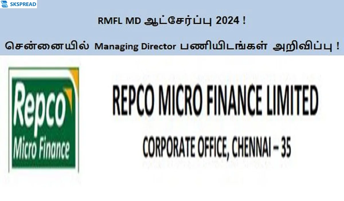 RMFL MD ஆட்சேர்ப்பு 2024 ! சென்னையில் Managing Director பணியிடங்கள் அறிவிப்பு - நேர்காணல் மட்டுமே !