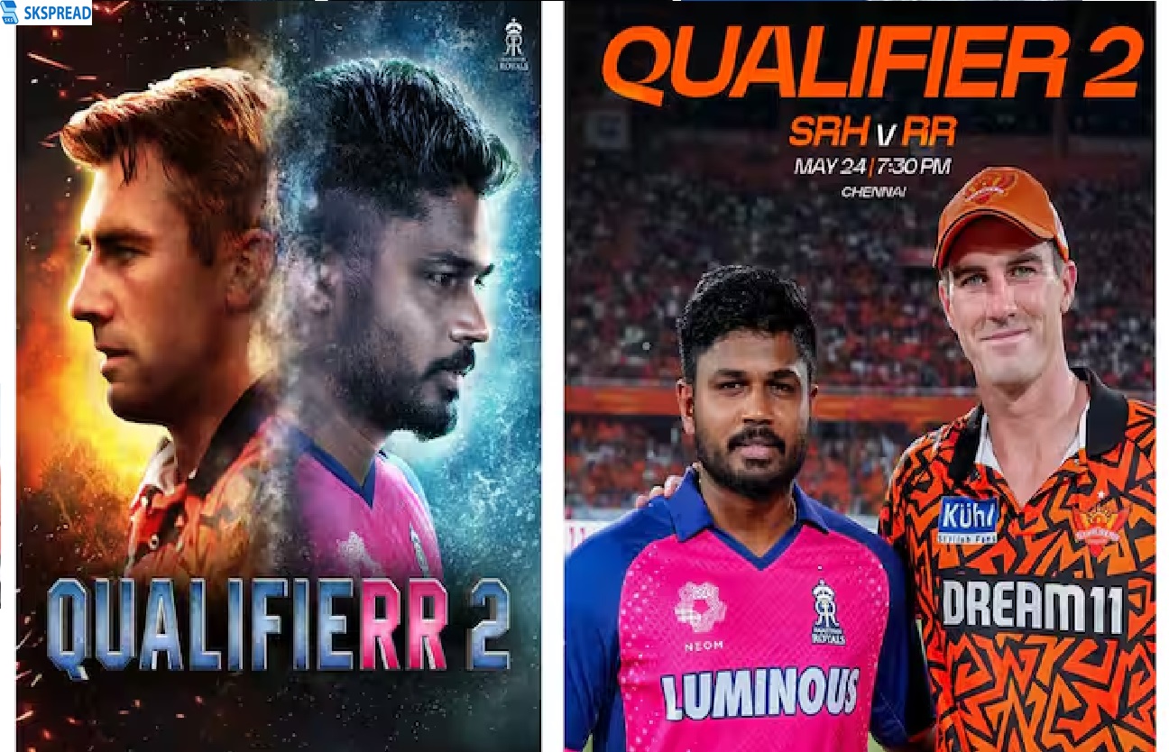 IPL 2024 Qualifier 2: RR Vs SRH : பைனலுக்கு செல்லப்போவது எந்த அணி? ராஜஸ்தான் - ஐதராபாத் இன்று பலப்பரீட்சை?