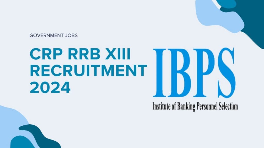 IBPS CRP RRB XIII ஆட்சேர்ப்பு 2024