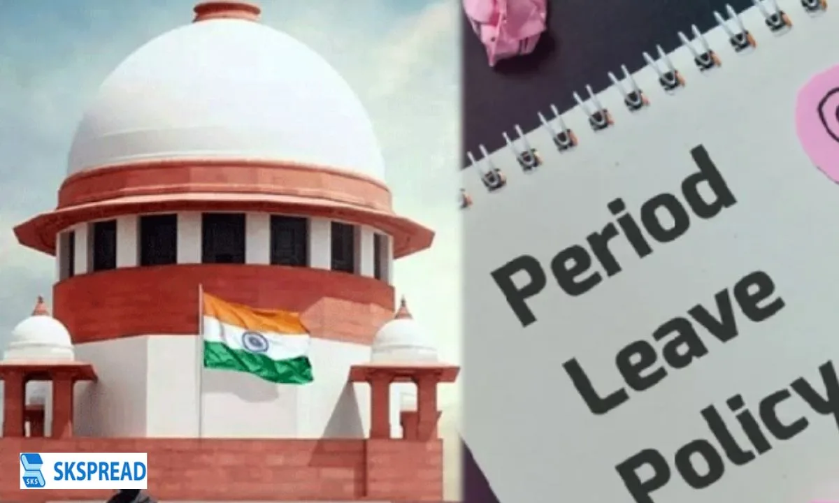 மாதவிடாய் காலங்களில் பெண்களுக்கு விடுமுறையா?  - உச்ச நீதிமன்றம் அதிரடி உத்தரவு!!