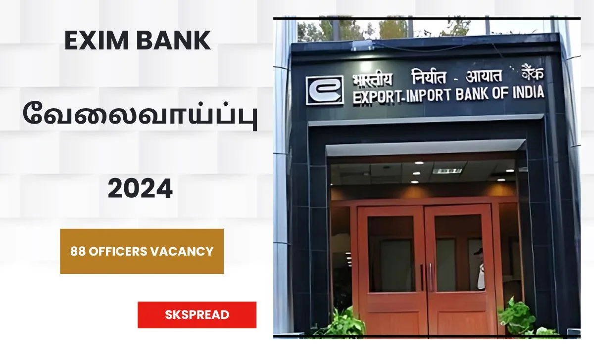 Exim Bank வேலைவாய்ப்பு 2024 ! 88 அதிகாரி காலிப்பணியிடங்கள் அறிவிப்பு - விண்ணப்பிக்க லிங்க் இதோ !