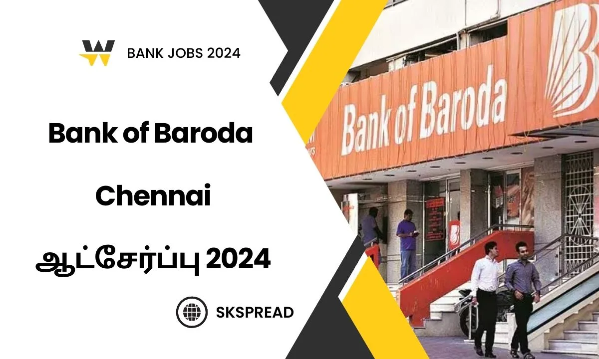 பேங்க் ஆஃப் பரோடா சென்னை ஆட்சேர்ப்பு 2024 ! BOB ஒருங்கிணைப்பாளர் காலிப்பணியிடங்கள் அறிவிப்பு !