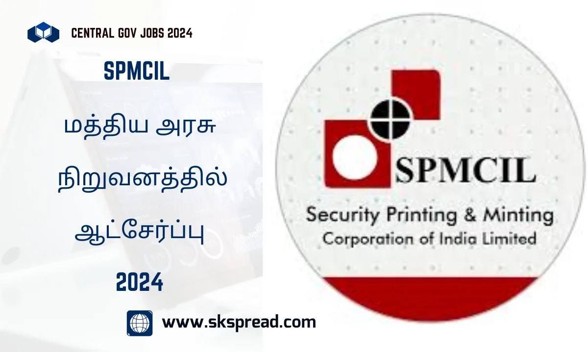 SPMCIL மத்திய அரசு நிறுவனத்தில் ஆட்சேர்ப்பு 2024 ! மேலாளர் & துணை மேலாளர் பணியிடங்கள் அறிவிப்பு !