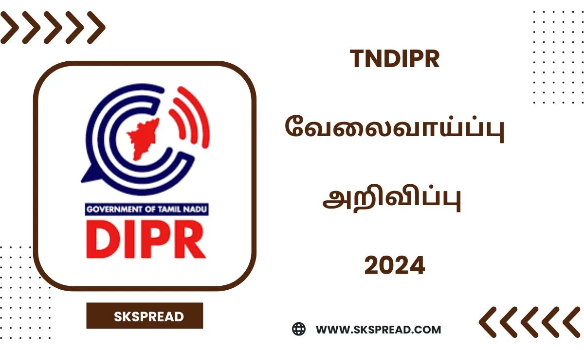 TNDIPR வேலைவாய்ப்பு அறிவிப்பு 2024 ! 10 ம் வகுப்பு தேர்ச்சி போதும் !