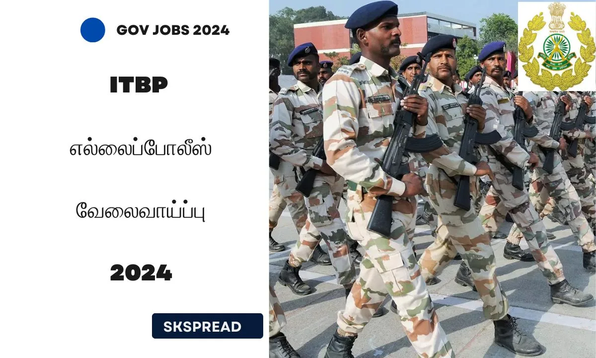 இந்தோ திபெத்திய எல்லைப் போலீஸ் வேலைவாய்ப்பு 2024 ! ITBP 545 Constable (Driver) பணியிடம் - 10 ம் வகுப்பு தேர்ச்சி போதும் !