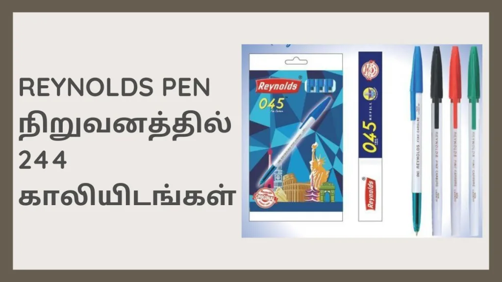 Reynolds Pen நிறுவனத்தில் 244 காலியிடங்கள்! தகுதி: Any Degree