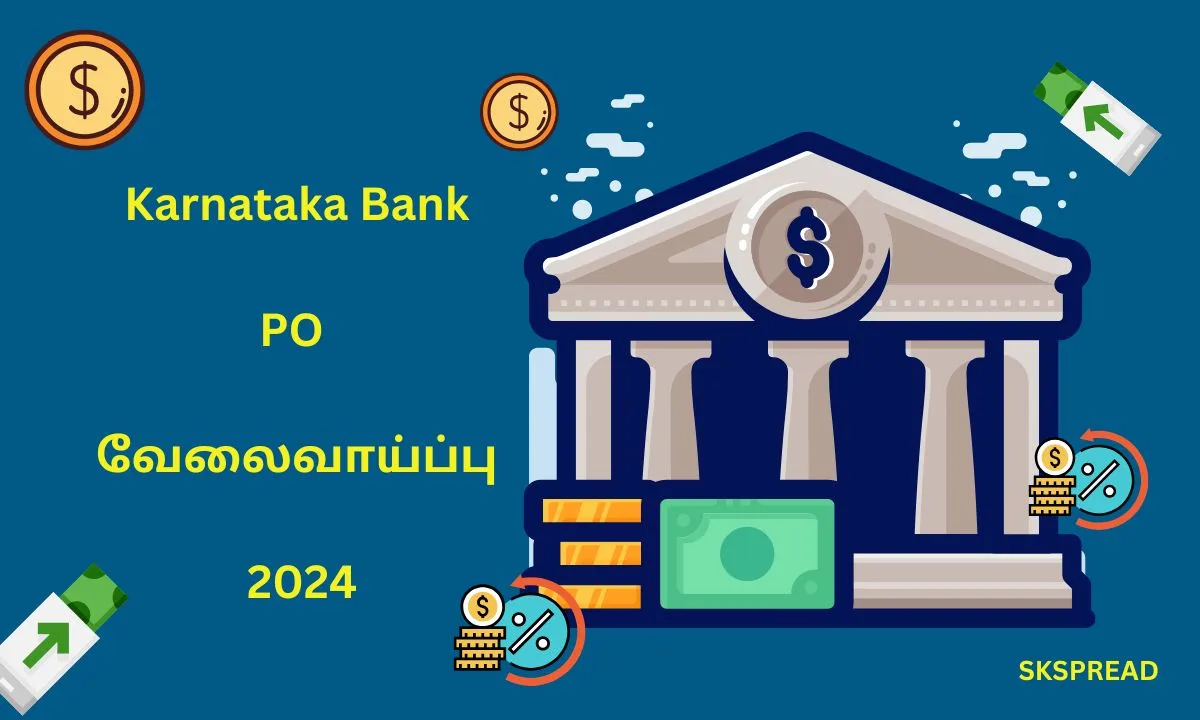 Karnataka Bank PO வேலைவாய்ப்பு 2024 ! மாத சம்பளம்: Rs.1,17,000/-