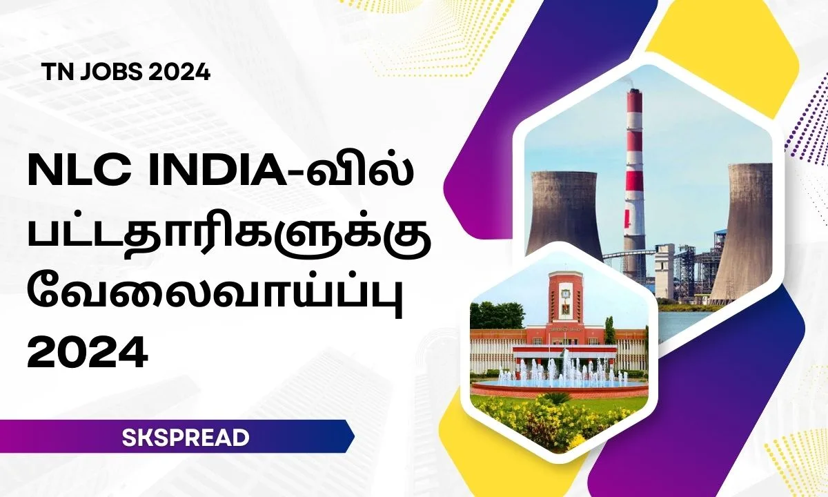 NLC India-வில் பட்டதாரிகளுக்கு வேலைவாய்ப்பு 2024! சம்பளம்:Rs.38,000/-