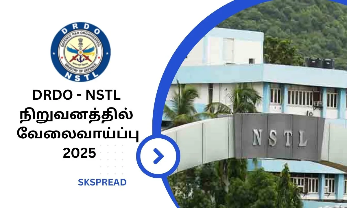 DRDO - NSTL நிறுவனத்தில் வேலைவாய்ப்பு 2025! தேர்வு முறை: walk-in-interview