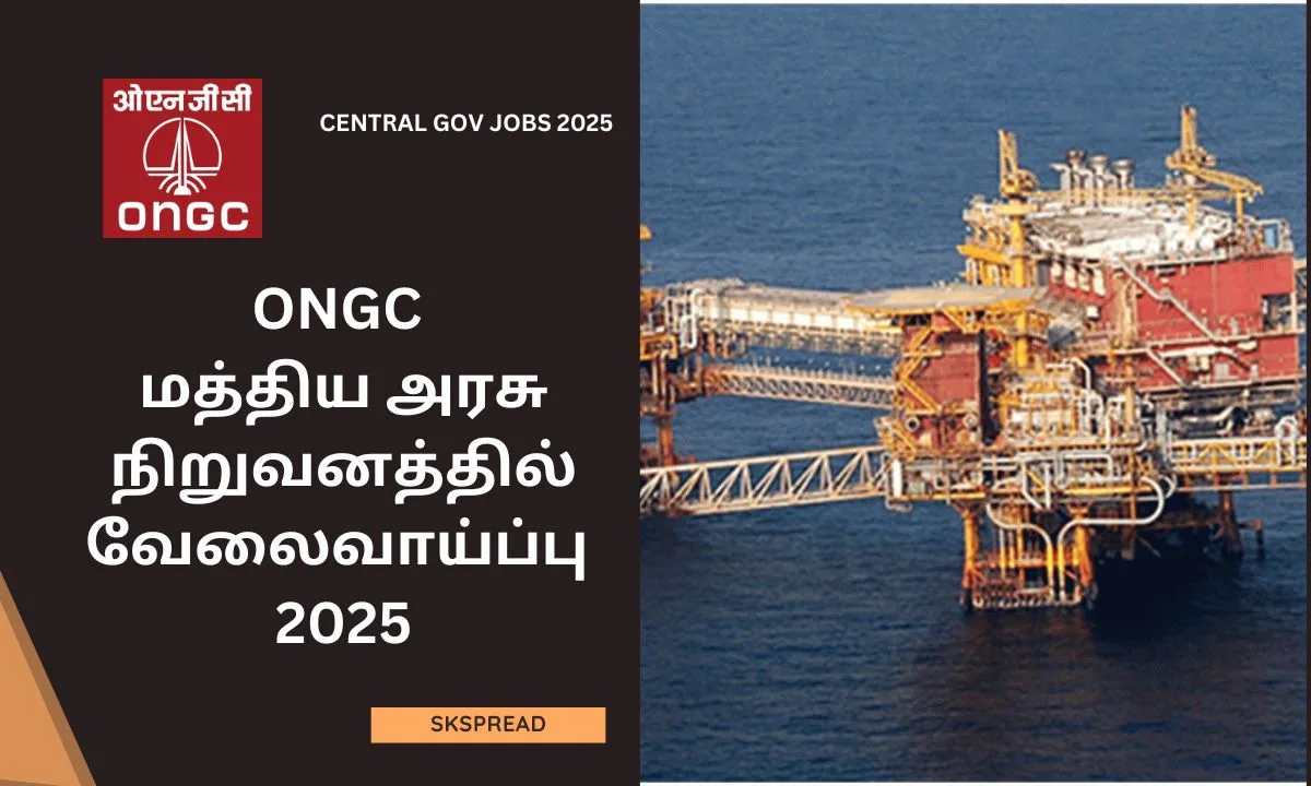 ONGC மத்திய அரசு நிறுவனத்தில் வேலைவாய்ப்பு 2025! 108 காலியிடங்கள்!சம்பளம்: Rs.1,80,000/-