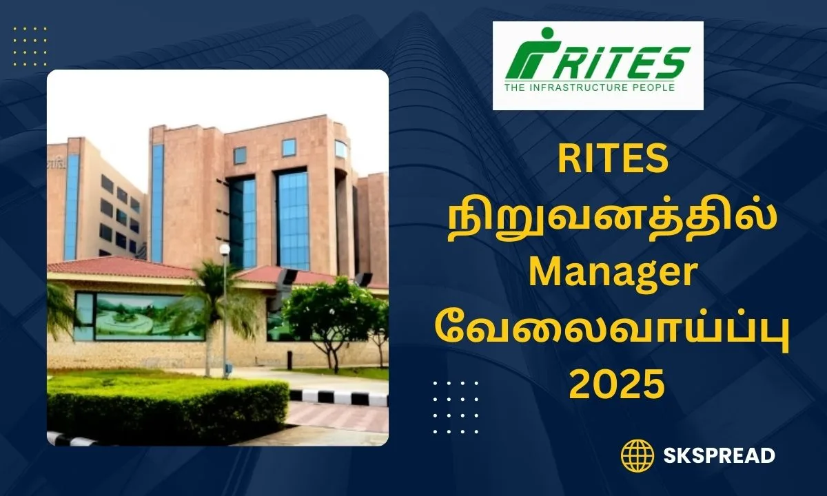 RITES நிறுவனத்தில் Manager வேலைவாய்ப்பு 2025! சம்பளம்: Rs.1,60,000