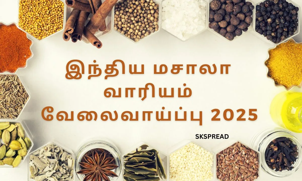 இந்திய மசாலா வாரியம் வேலைவாய்ப்பு 2025! Walk-in-test மூலம் பணி நியமனம்!