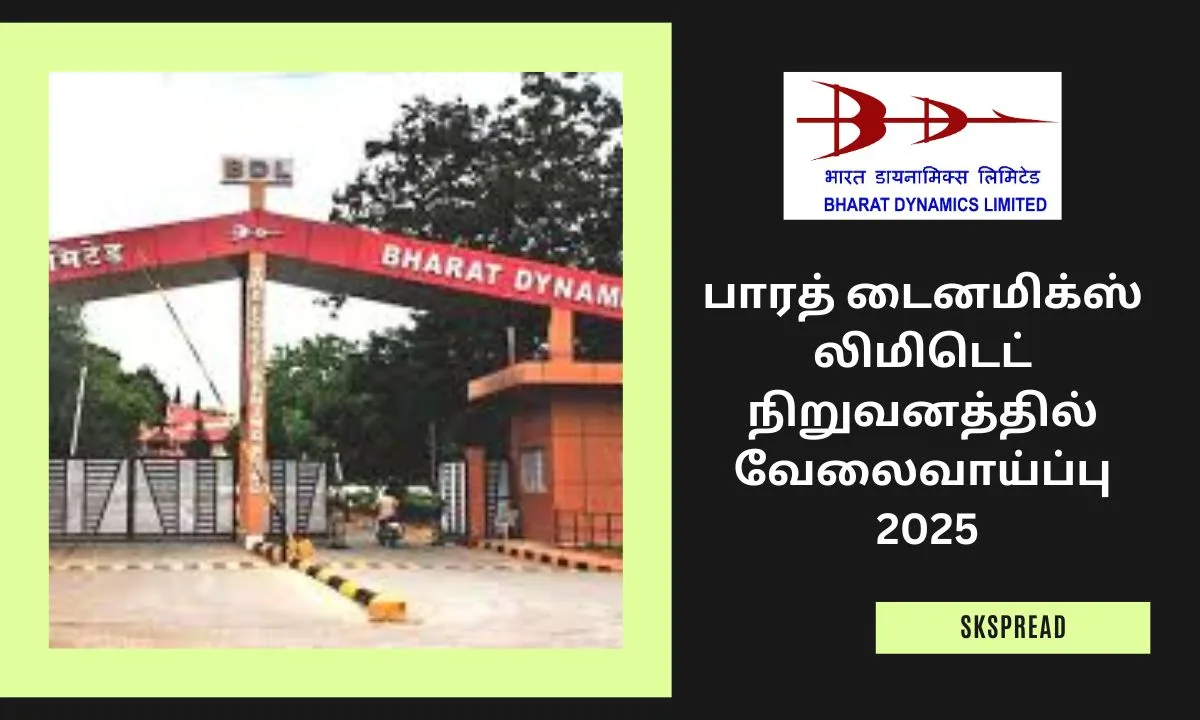 பாரத் டைனமிக்ஸ் லிமிடெட் நிறுவனத்தில் வேலைவாய்ப்பு 2025! 49 காலியிடங்கள் அறிவிப்பு!