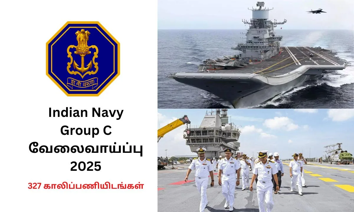 Indian Navy Group C வேலைவாய்ப்பு 2025! 327 காலிப்பணியிடங்கள்! யாரெல்லாம் விண்ணப்பிக்கலாம்?